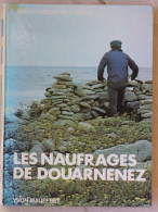Les Naufrages De Douarnenez, Yvon Mauffret, 1979, Illustrations De Jacotte Mauffret - Bretagne