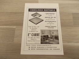 Reclame Advertentie Uit Oud Tijdschrift 1957 - Carrelages Rustiques - Ets. Carré à Paris - Werbung
