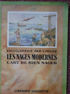 Les Nages Modernes, L'art De Bien Nager, Encyclopédie Par L'image, 1950 - Deportes