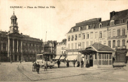 CAMBRAI PLACE DE L'HOTEL DE VILLE TRAMWAY - Cambrai