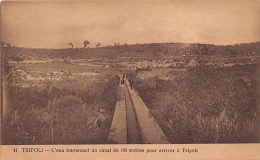 Liban - TRIPOLI - L'eau Traversant Un Canal De 100 Mètres Pour Arriver à Tripoli - Ed. Joseph Zablith 41 - Liban