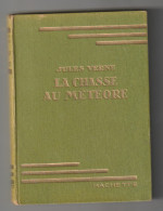 BIBLIOTHEQUE VERTE Jules VERNE - LA CHASSE AUX METEORES - Other & Unclassified