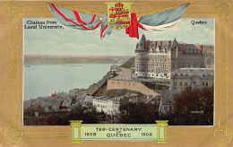 Canada - Ter-Centenary Of Quebec 1908 - Chateau From Laval University - Other & Unclassified