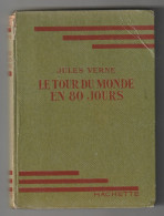 BIBLIOTHEQUE VERTE Jules VERNE - LE TOUR DU MONDE EN 80 JOURS - Andere & Zonder Classificatie