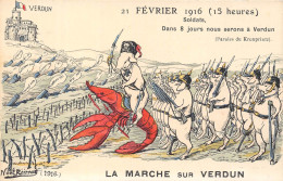 55-VERDUN- LE MARCHE SUR VERDUN- 21 FEVRIER 1916 15 HEURE SOLDATS DANS 8 JOURS NOUS SERON A VERDUN - Verdun