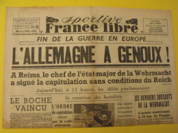 Sportive France Libre N° 391 Du Mardi 8 Mai 1945. Victoire L'Allemagne à Genoux Capitulation Joie à Paris Japon Goebbels - War 1939-45