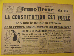 Franc-tireur N° 560 Du 20 Avril 1946. La Constitution Est Votées. Duclos Mollet Cot IVe République - Sonstige & Ohne Zuordnung