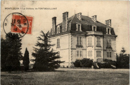 Montlucon, Le Chateau De Fontbouillant - Montlucon