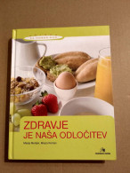 Slovenščina Knjiga Prehrana ZDRAVJE JE NAŠA ODLOČITEV (Marija Merljak, Mojca Koman) - Idiomas Eslavos