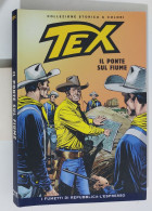 62639 TEX Collezione Storica Repubblica N. 217 - Il Ponte Sul Fiume - Tex