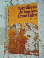 18 Millions De Bonnes à Tout Faire - Syros 1978 - 2901968066 - Politique