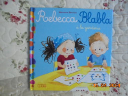 Rebecca Blabla À La Garderie - Marianne Barcilon - Editions Lito 2019 - 9782244400594 - Andere & Zonder Classificatie