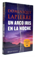 Un Arco Iris En La Noche + Dominique Lapierre Su Compromiso Humanitario - Dominique Lapierra - Letteratura