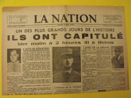 La Nation N° 13 Du 8 Mai 1945. Capitulation De L'Allemagne. Victoire. De Gaulle Juin Delattre De Tassigny Leclerc Koenig - Weltkrieg 1939-45