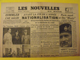 Les Nouvelles Du Matin. N° 99 Du 25 Mai 1945.Suicide Himmler Doenits Jodl Churchill Luchaire Montgomery De Gaulle - Guerra 1939-45