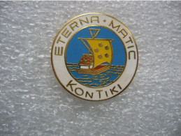 Pin's D'un Voilier "Eterna-Matic" Au KONTIKI - Boats