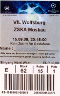 Fußball Eintrittskarte Ticket VfL Wolfsburg - ZSKA Moskau 15. 9. 2009 CSKA Moscow Moskwa UEFA Champions League Football - Tickets - Vouchers