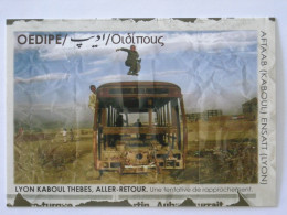 CARCASSE DE BUS OU AUTOCAR ? - Carte Publicitaire Spectacle Oedipe / Lyon - Kaboul - Autobus & Pullman