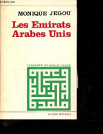 Les Emirats Arabes Unis - Collection Presence Du Monde Arabe + 1 Coupure De Presse "La Prudence Du Koweit Dans Un Golfe - Politique