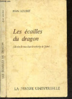 Les Ecailles Du Dragon ( Du Vin De Rose Dans Le Whisky De John) + Envoi De L'aurteur - LOUBET JEAN - 1972 - Signierte Bücher