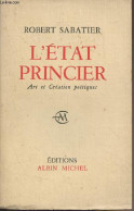 L'état Princier - Art Et Création Poétique - Sabatier Robert - 1961 - Other & Unclassified