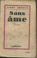 Sans âme - Thérive André - 1927 - Sonstige & Ohne Zuordnung