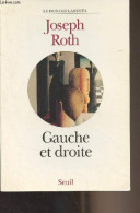 Gauche Et Droite - Roth Joseph - 2000 - Sonstige & Ohne Zuordnung
