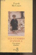 Les Cendres D'Angela - Une Enfance Irlandaise - McCourt Frank - 1997 - Other & Unclassified