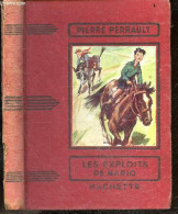 Les Exploits De Mario - Collection Des Grands Romanciers - PERRAULT PIERRE - FAIVRE HENRI (illustrations) - 1956 - Sonstige & Ohne Zuordnung