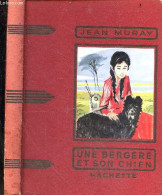 Une Bergere Et Son Chien - Collection Des Grands Romanciers - Muray Jean - Valdes Gilles (illustrations) - 1961 - Sonstige & Ohne Zuordnung