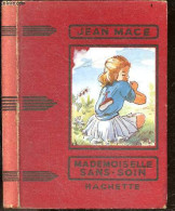Mademoiselle Sans-Soin - Collection Des Grands Romanciers - MACE JEAN - Touchet Line (illustrations) - 1978 - Autres & Non Classés