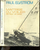 Maitrise Du Voilier Deriveur Ou Leste - Collection L'homme Et La Mer - ELVSTROM PAUL- Richard Creagh Osborne- Herbulot F - Deportes