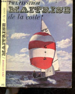 Maitrise De La Voile - Collection L'homme Et La Mer - PAUL ELVSTROM- Richard Creagh Osborne- Herbulot F. - 1964 - Sport