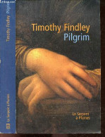 Pilgrim - Roman - Findley Timothy - ISABELLE MAILLET (traduction) - 2001 - Autres & Non Classés