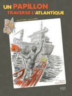 Un Papillon Traverse L'Atlantique - Andere & Zonder Classificatie