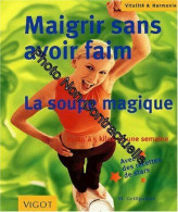 Maigrir Sans Avoir Faim: La Soupe Magique - Otros & Sin Clasificación