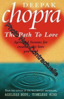 Path To Love: Spiritual Lessons For Creating The Love You Need - Autres & Non Classés