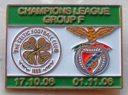 Anstecknadel Celtic Glasgow Vs Benfica Lissabon 2006 Champions League SLB Lisboa Fußball Football Scotland Portugal UEFA - Calcio