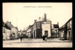 03 - LE MONTET - ENTREE DE LA GRAND'RUE - Other & Unclassified