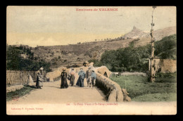 07 - SAINT-PERAY - LE PONT VIEUX - CARTE COLORISEE - Saint Péray