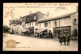 33 - ST-CIERS-SUR-GIRONDE - PLACE DE L'EGLISE - QUINCAILLERIE G. JARTOU - CAFE LOISE - VOIR ETAT - Autres & Non Classés