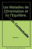 Les Maladies De L'orientation Et De L'equilibre - Autres & Non Classés