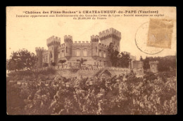 84 - CHATEAUNEUF-DU-PAPE - CHATEAU DES FINES-ROCHES - VOIR ETAT - Chateauneuf Du Pape