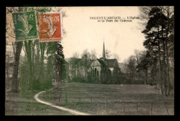 02 - NOGENT-L'ARTAUD - L'EGLISE ET LE PARC DU CHATEAU - Andere & Zonder Classificatie