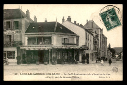 39 - LONS-LE-SAUNIER - LE CAFE-RESTAURANT DU CHEMIN DE FER ET LYCEE DE JEUNES FILLES - Lons Le Saunier