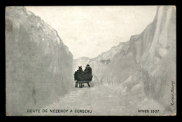 39 - ROUTE DE NOZEROY A CENSEAU EN HIVER 1907 - Autres & Non Classés