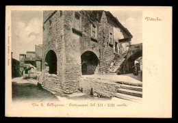 ITALIE - VITERBO - VIA S. PELLEGRINO - Viterbo