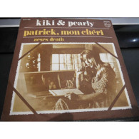 * Vinyle 45t -   KIKI & PEARLY - Patrick, Mon Chéri / Aeses Dead - Autres - Musique Anglaise