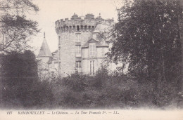 0-78517 01 19 - RAMBOUILLET - LE CHÂTEAU - LA TOUR FRANCOIS 1er - Rambouillet (Château)