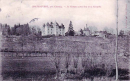 58 - Nievre - CHATEAUVERT- Ouagne  Pres Clamecy - Le Chateau Et Sa Chapelle - Other & Unclassified